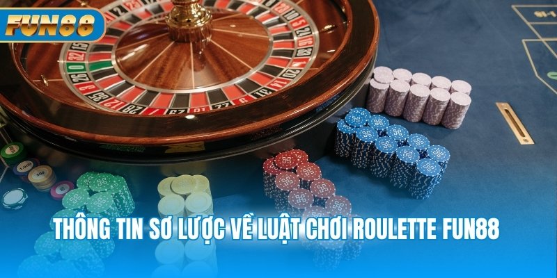 Roulette FUN88 - Luật Chơi, Cách Đặt Cược Dễ Thắng Nhất Thông tin sơ lược về luật chơi Roulette FUN88